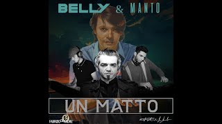Morgan - Un Matto (Manto e Belly Remix)
