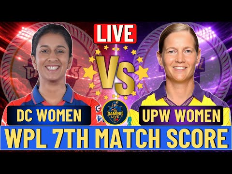 DC W vs UPW W Live Cricket Match Today | 7th Match WPL | Live Score & Commentary