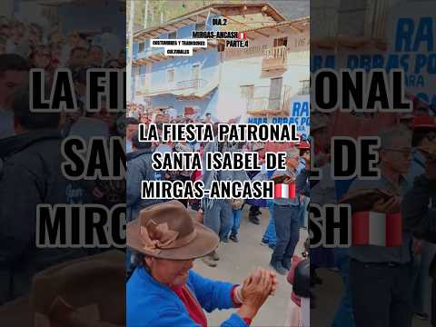 MIRGAS-ANCASH,PERÚ🇵🇪así se va desarrollando la fiesta patronal SANTA ISABEL🎬