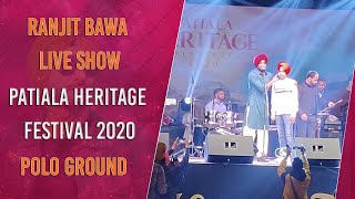 Ranjit Bawa Live Show  Patiala Heritage Festival 2