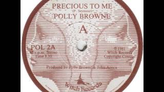 Polly Browne - Precious To Me