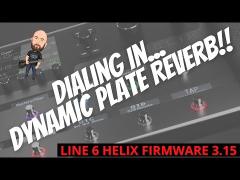 Line 6 Helix FIRMWARE 3.15 | Dialing In... DYNAMIC PLATE REVERB!!