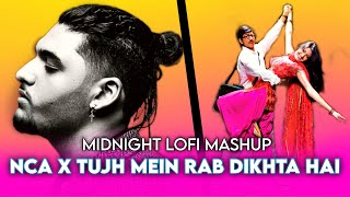 Andro Nca x Tujh me Rab Dikhta hai Mashup | Midnight Remix | love mix | #NCA #ANDRO | #Midnightlofi