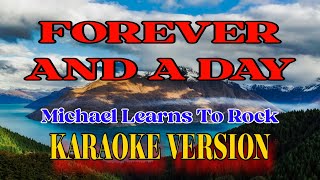 Michael Learns To Rock - Forever And A Day (Karaoke Version)