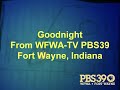 PBS Sign Off Bumper 2003 2006 2007 2009 WFWA TV PBS39 Fort Wayne My Complete REMAKE Version