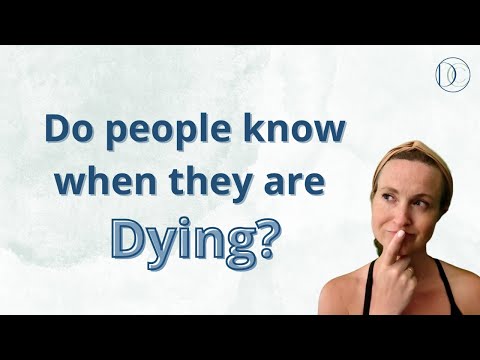 Do people know when they are dying?