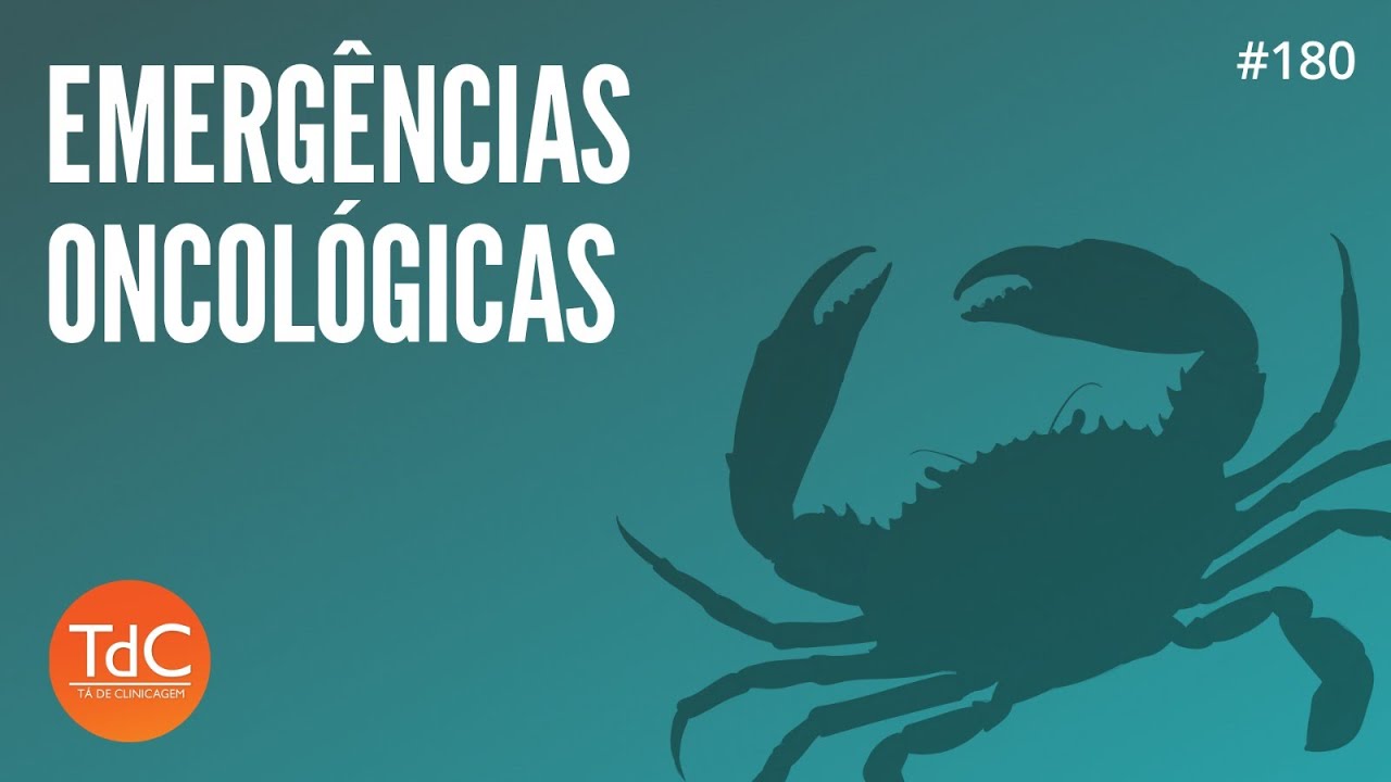 Emergências Oncológicas - Condutas no PS - Episódio 180
