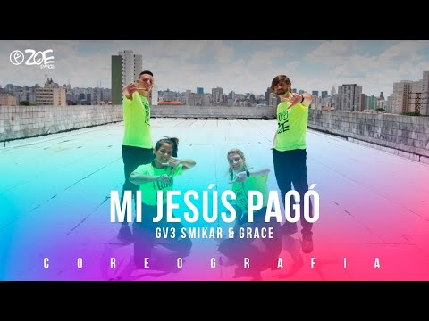 Mi Jesús Pagó I GV3 Smikar & Grace - ZOE Dance (coreografia gospel)