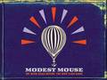 Modest Mouse - Fire It Up 