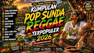 Download lagu MOST POPULAR SUNDANESE REGGAE POP COLLECTION 2026 | Full Nonstop Album of the Most Pleasurable Su... mp3