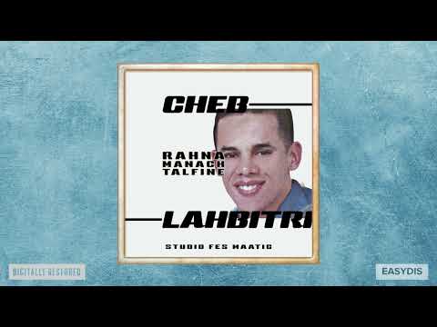 Cheb Lahbitri - Fin chebabi / فين شبابي
