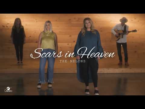 The Nelons - "Scars In Heaven"  (Official Music Video)