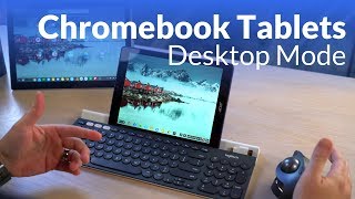 Chromebook Tablets and Desktop Mode