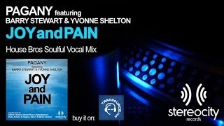 Pagany feat. Barry Stewart and Yvonne Shelton - Joy And Pain (House Bros Soulful Vocal Mix)