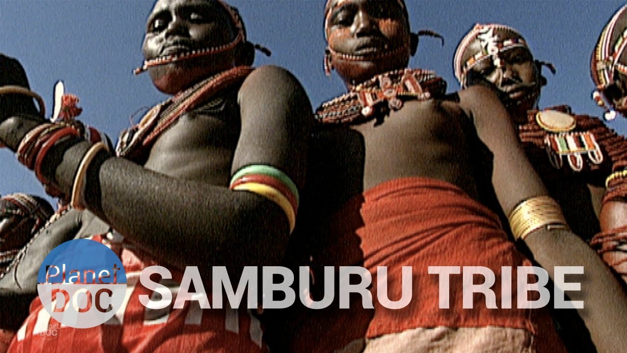 The Samburu of Kenya | Tribes - Planet Doc Full Documentaries