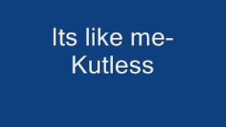 Its like me-Kutless