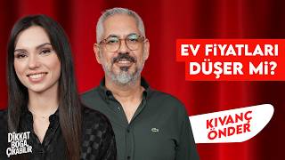 Ev Fiyatları Düşecek mi? Konut Piyasasında Alıcı Devri Başladı | Kıvan