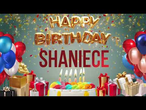 SHANIECE - Happy Birthday Shaniece #Shaniece
