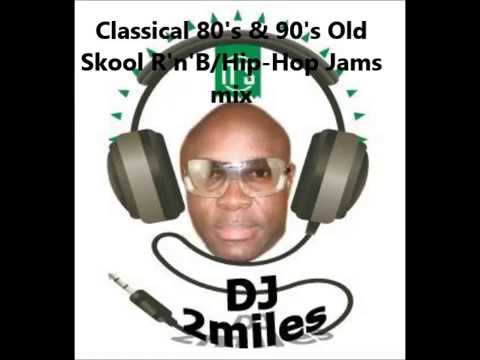 Best Of Old School 80's & 90's R'n'B /Hip-Hop Mix. DJ 2Miles