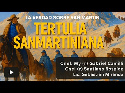 Especial TLV1 N°41 - La verdad sobre San Martín - Tertulia Sanmartiniana