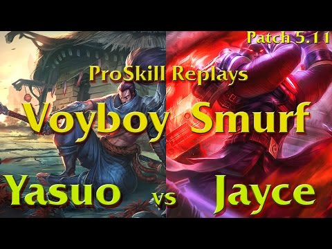 Voyboy Smurf as Yasuo vs Jayce top. Gold 1 Patch 5.11