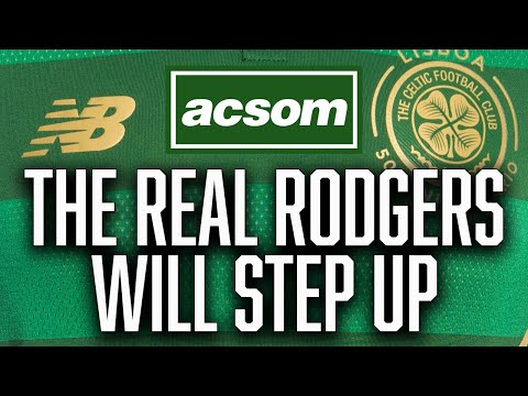 Why we'll see the real Brendan Rodgers in second season // A Celtic State of Mind // ACSOM