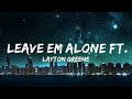 Layton Greene Leave Em Alone Ft Lil Baby City Girls PNB Rock Lyrics 30mins Feeling Y