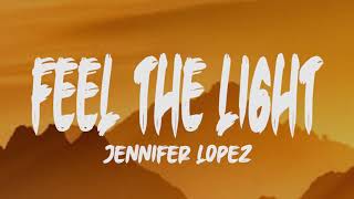 Jennifer Lopez - Feel The Light (Lyrics)