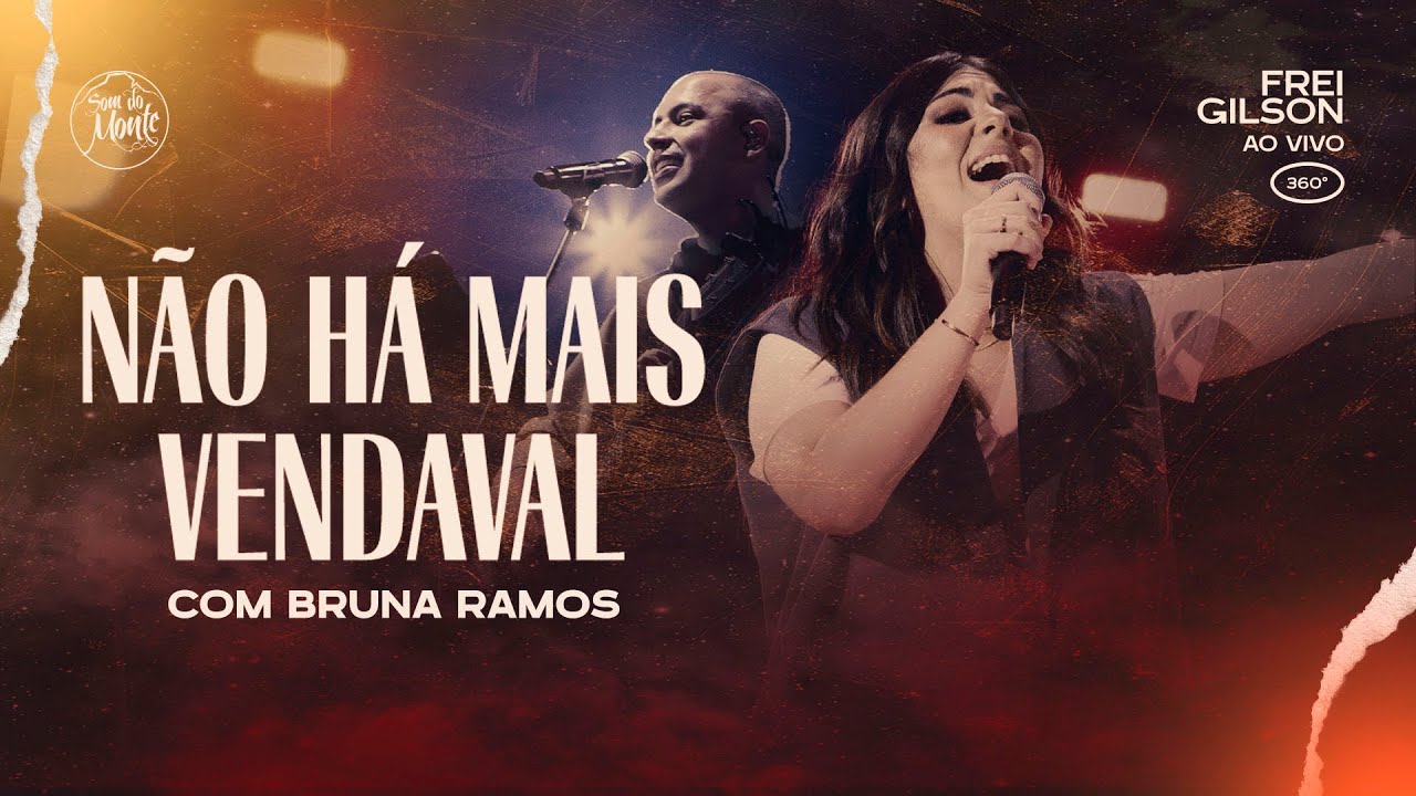 Não há mais vendaval (com Bruna Ramos) | Frei Gilson ao vivo (360º)
