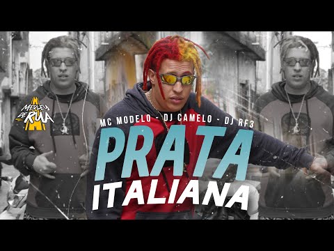 MC Modelo - Prata Italiana (Medley de Rua) DJ Camelo e DJ RF3