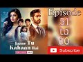 Jaane Tu Kahaan Hai Episode 51 to 60||Pocket Stories|| #pocketfm #lovestory #viral #viralstory
