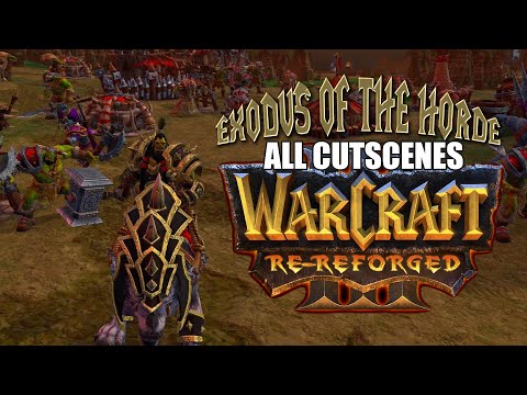 WarCraft 3 Re-Reforged | Exodus of the Horde | Full Story