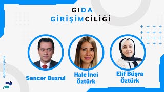 SİA #ÇözümPeşinde Gıda Girişimciliği - Sencer Buzrul / Hale  İnci Öztürk
