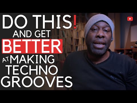 Do This And Get Better // At Making Techno Grooves