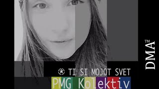 PMG Kolektiv - Ti si mojot svet | official video