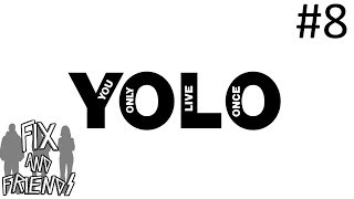 Mottos You Live By - Fix And Friends Episode #8