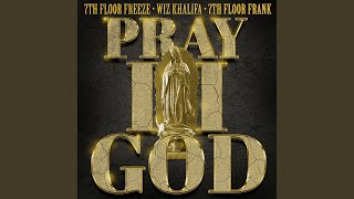 Download lagu Pray II God (feat. Wiz Khalifa) mp3