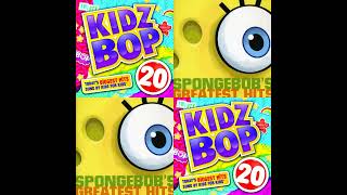 Never Say Never (KIDZ BOP 20 &amp; The SPONGEBOB&#39;S GREATEST HITS)
