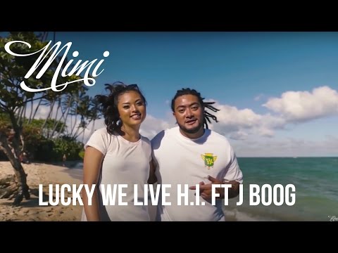 Mimi "Lucky We Live Hi" feat. J boog Music Video