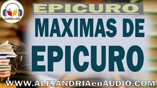 Máximas de Epicuro- Doctrinas Principales -Epicuro |ALEJANDRIAenAUDIO