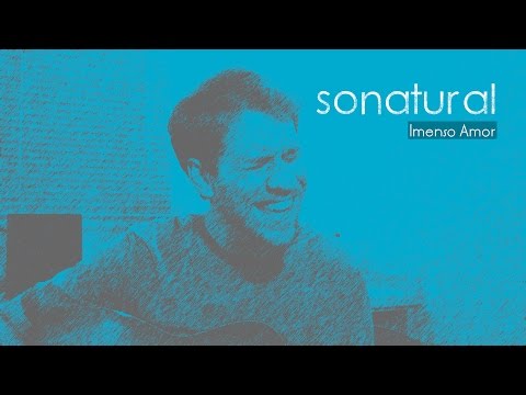 Imenso Amor - Sonatural