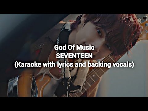 God Of Music - SEVENTEEN (Karaoke with lyrics and backing vocals)