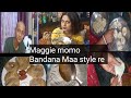 Maggie MOMO Bandana Maa style re Aasantu Sikhiba.