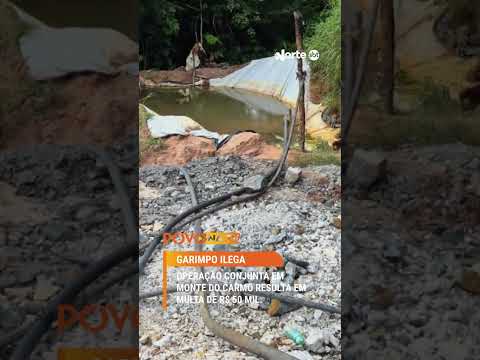 Garimpo Ilegal: Operação conjunta em Monte do Carmo resulta em multa de R$ 50 mil