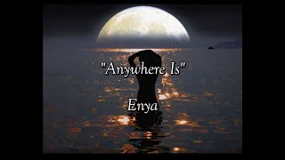 Anywhere Is - Enya (lyrics)