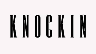 KNOCKIN' Music Video