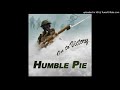 Humble Pie - Baby Don't You Do It