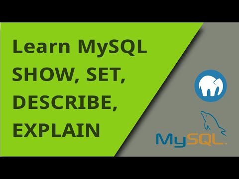 Learning MySQL SHOW DESCRIBE EXPLAIN and SET