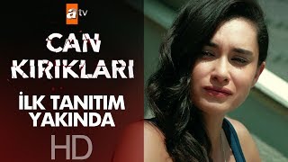 Can Kırıkları İlk Tanıtım