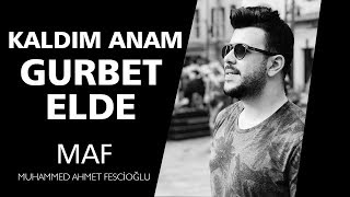 Kaldım Anam Gurbet Elde🌺😊 | Muhammed Ahmet Fescioğlu